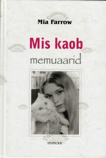 Mis kaob. Memuaarid - Mia Farrow, 2000 Mis kaob. Memuaarid - Mia Farrow, 2000