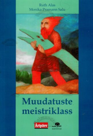 Muudatuste meistriklass - Ruth Alas, Monika Pramann Salu, 2005