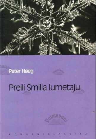 Preili Smilla lumetaju. Eesti Päevalehe romaaniklassika - Peter Høeg, 2008