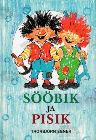 Sööbik ja pisik - Thorbjörn Egner, 2013