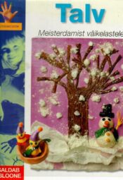 Talv. Meisterdamist väikelastele, 1998 Talv. Meisterdamist väikelastele, 1998