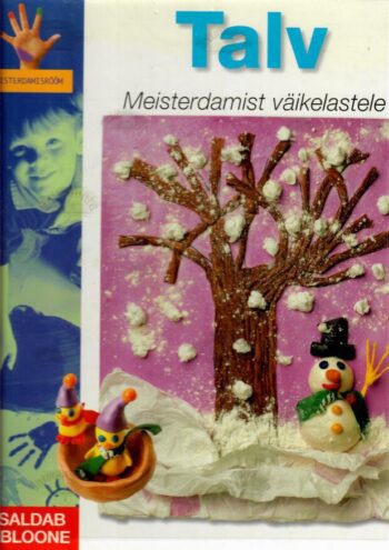 Talv. Meisterdamist väikelastele, 1998 Talv. Meisterdamist väikelastele, 1998
