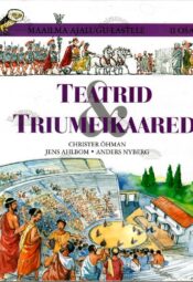 Teatrid ja triumfikaared - Jens Ahlbom, Anders Nyberg, Christer Öhman, 2001 Teatrid ja triumfikaared - Jens Ahlbom, Anders Nyberg, Christer Öhman, 2001