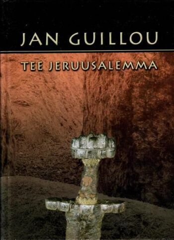 Tee Jeruusalemma - Jan Guillou, 2001 Tee Jeruusalemma - Jan Guillou, 2001
