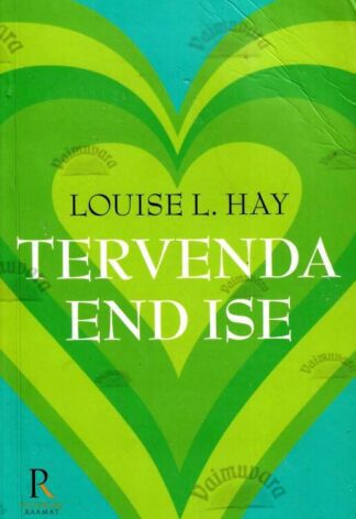 Tervenda end ise - Louise L. Hay, 2011