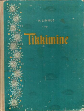 Tikkimine - Hilda Linnus, 1960 Tikkimine - Hilda Linnus, 1960