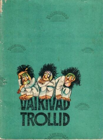 Vaikivad trollid. Valimik norra lastelaule, 1971 Vaikivad trollid. Valimik norra lastelaule, 1971