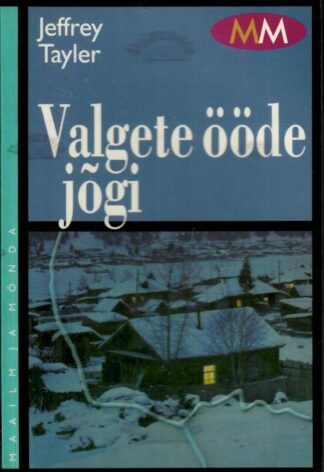 Valgete ööde jõgi - Jeffrey Tayler, 2008