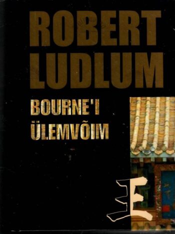 Bourne'i ülemvõim - Robert Ludlum, 1999