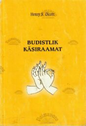 Budistlik käsiraamat - Henry S. Olcott, 2002
