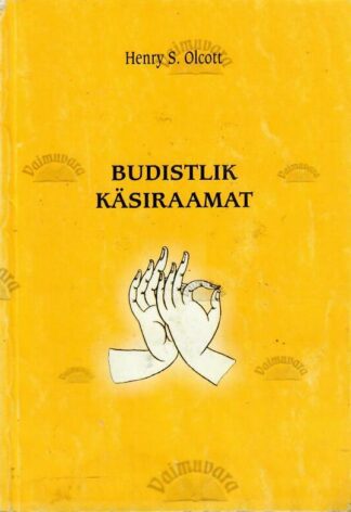 Budistlik käsiraamat - Henry S. Olcott, 2002