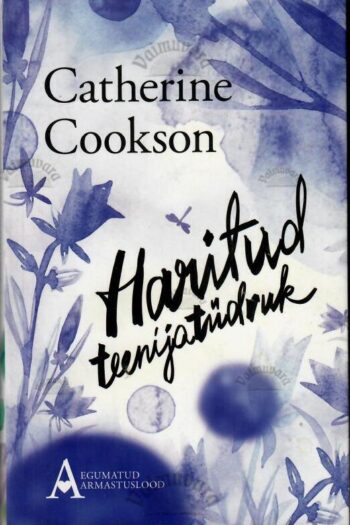 Haritud teenijatüdruk - Catherine Cookson, 2016 Haritud teenijatüdruk - Catherine Cookson, 2016