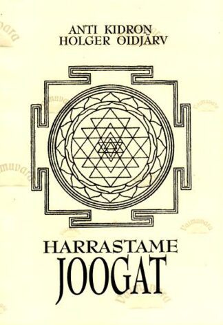 Harrastame joogat - Anti Kidron, Holger Oidjärv, 2006
