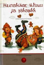 Heinakübar, Viltsuss ja päkapikk - Sinikka Nopola, Tiina Nopola, 2008