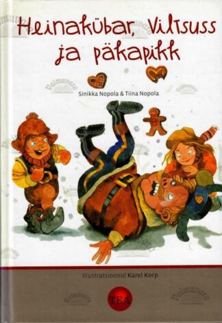 Heinakübar, Viltsuss ja päkapikk - Sinikka Nopola, Tiina Nopola, 2008