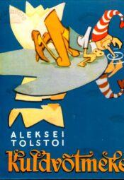 Kuldvõtmeke ehk Buratino seiklused - Aleksei Tolstoi, 2003 Kuldvõtmeke ehk Buratino seiklused - Aleksei Tolstoi, 2003