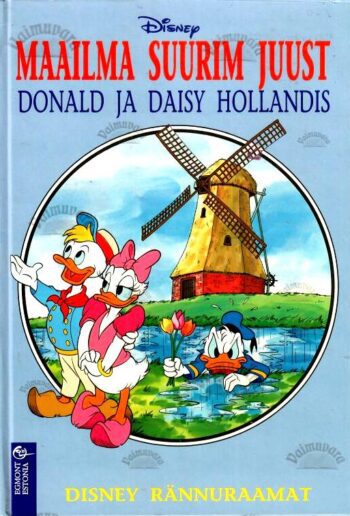 Maailma suurim juust. Donald ja Daisy Hollandis - Walt Disney, 1995