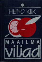 Maailma viljad - Heino Kiik, 1989 Maailma viljad - Heino Kiik, 1989
