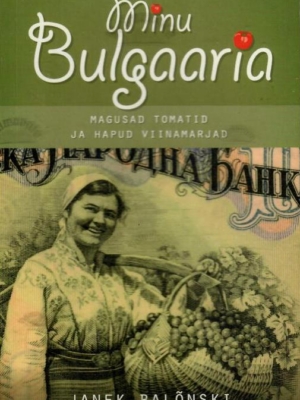 Minu Bulgaaria –  Janek Balõnski, 2014