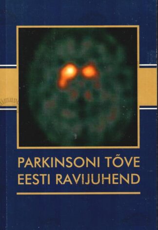 Parkinsoni tõve Eesti ravijuhend, 2008