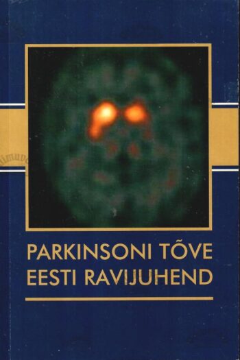 Parkinsoni tõve Eesti ravijuhend, 2008