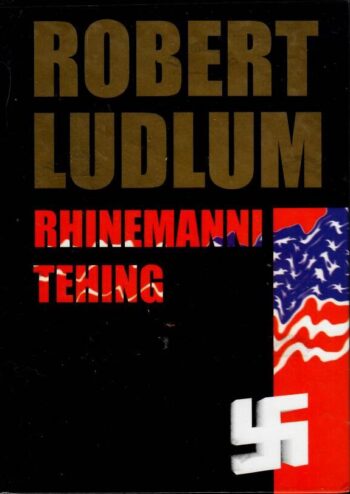 Rhinemanni tehing - Robert Ludlum, 1997 Rhinemanni tehing - Robert Ludlum, 1997