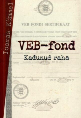 VEB-fond. Kadunud raha - Toomas Kümmel, 2016