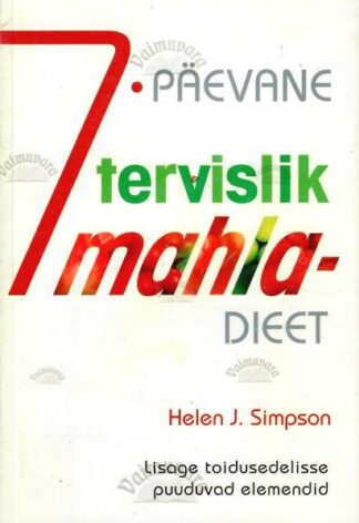 7-päevane tervislik mahladieet - Helen J. Simpson, 2005