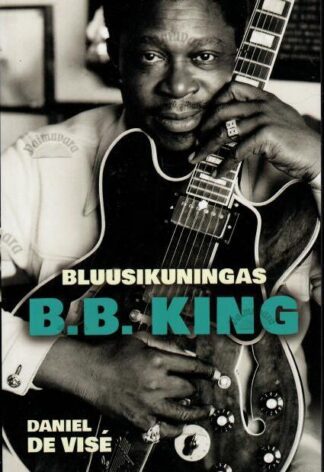 Bluusikuningas B.B. King - Daniel de Visè, 2023