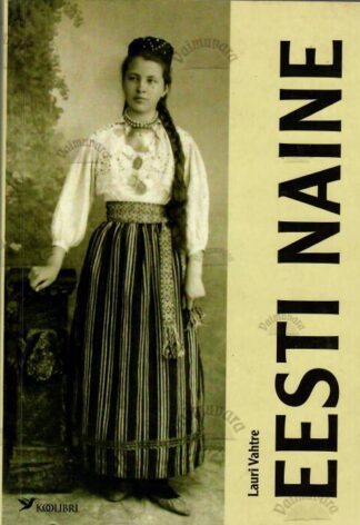 Eesti naine. Eesti mees - Lauri Vahtre, 2009