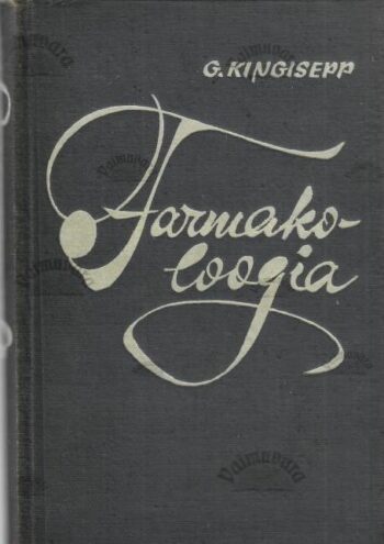Farmakoloogia - Georg Kingisepp, 1963 Farmakoloogia - Georg Kingisepp, 1963