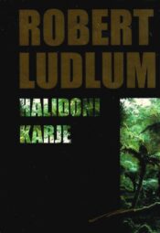 Halidoni karje - Robert Ludlum, 1998 Halidoni karje - Robert Ludlum, 1998
