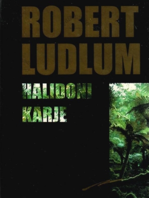 Halidoni karje – Robert Ludlum, 1998