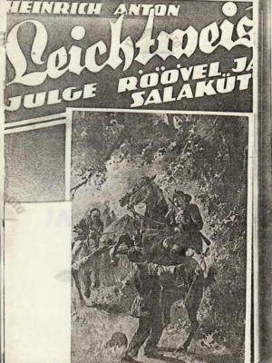 Heinrich Anton Leichtweis julge röövel ja salakütt. 1. osa – W. A. Röder, 1994