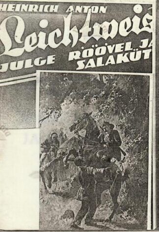 Heinrich Anton Leichtweis julge röövel ja salakütt. 1. osa - W. A. Röder, 1994