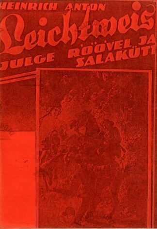 Heinrich Anton Leichtweis julge röövel ja salakütt. 2. osa - W. A. Röder, 1994