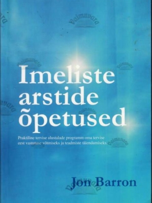  Imeliste arstide õpetused – Jon Barron, 2010