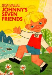Johnny´s seven friends - Silvi Väljal, 1984 Johnny´s seven friends - Silvi Väljal, 1984