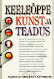 Keeleõppe kunst ja teadus - Amorey Gethin, Erik V. Gunnemark, 2014 Keeleõppe kunst ja teadus - Amorey Gethin, Erik V. Gunnemark, 2014