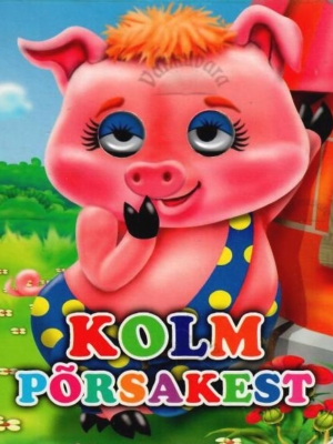 Kolm põrsakest, 2012