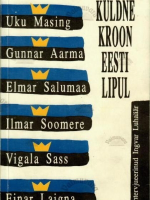 Kuldne kroon Eesti lipul. Intervjuuderaamat, 1992
