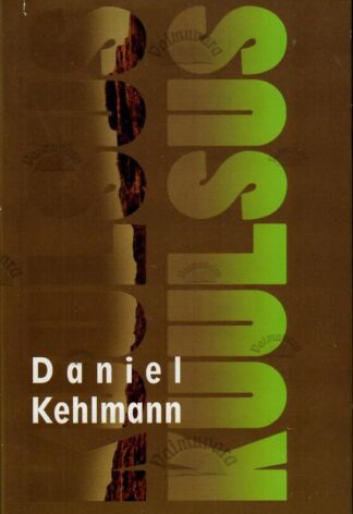 Kuulsus - Daniel Kehlmann, 2009