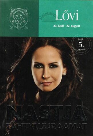 Lõvi 24. juuli - 23. august. Nastja tähtkujuraamat, 2018