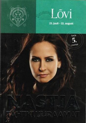 Lõvi 24. juuli - 23. august. Nastja tähtkujuraamat, 2018