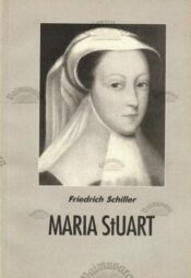 Maria Stuart - Friedrich Schiller, 2001 Maria Stuart - Friedrich Schiller, 2001