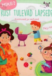 Miks. Kust tulevad lapsed, 2024 Miks? Kust tulevad lapsed?, 2024