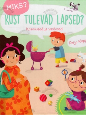 Miks? Kust tulevad lapsed?, 2024