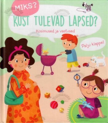 Miks. Kust tulevad lapsed, 2024 Miks? Kust tulevad lapsed?, 2024