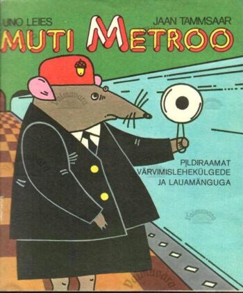 Muti metroo (tegelusraamat) - Uno Leies, 1983 Muti metroo (tegelusraamat) - Uno Leies, 1983