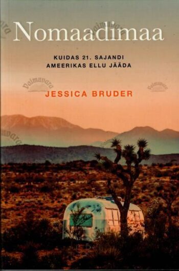 Nomaadimaa - Jessica Bruder, 2022 Nomaadimaa - Jessica Bruder, 2022